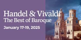 JAN 2025: Handel & Vivaldi
